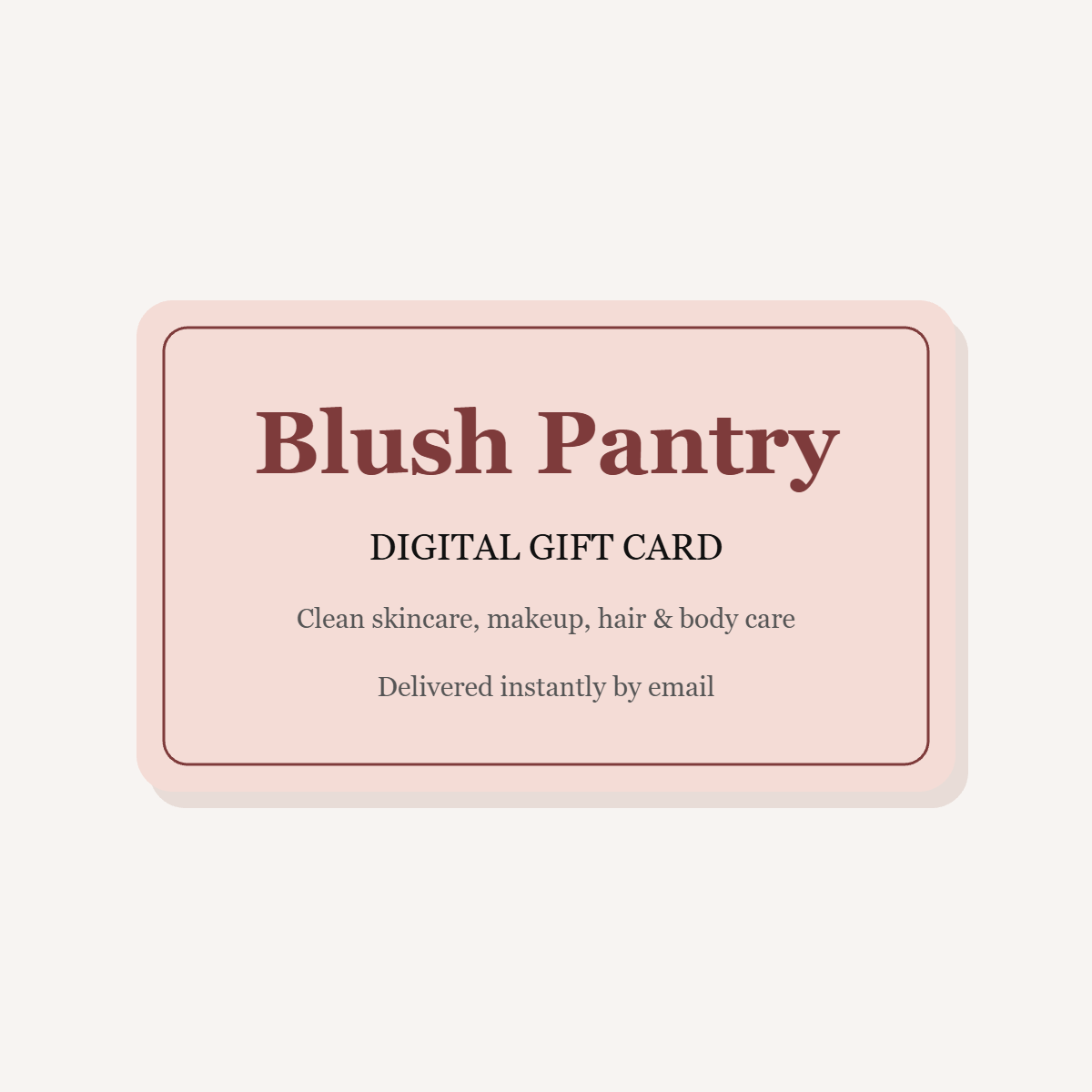 Blush Pantry digital gift card